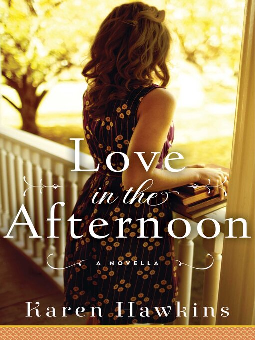 Title details for Love in the Afternoon by Karen Hawkins - Available